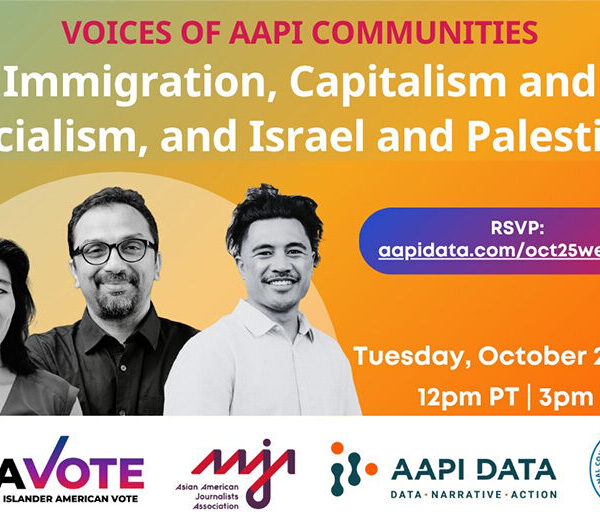 Voices of AAPI Communities: October Briefing on Immigration, Capitalism and Socialism, and Israel and Palestine